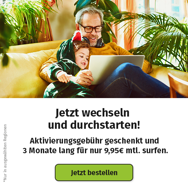 Jetzt wechseln und durchstarten! Aktivierungsgebühr geschenkt und 3 Monate lang für 9,95€ mtl. surfen. Jetzt bestellen.